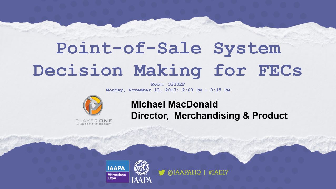 Graphic for Point-of-Sale System Decision Making for FECs IAAPA Speaker Session